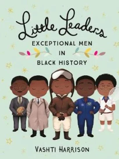 Little Leaders: Exceptional Men in Black History (Hardback)