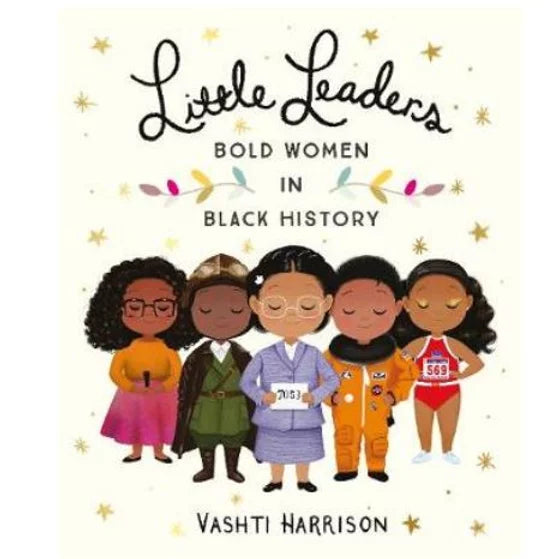 Little Leaders: Bold Women in Black History (Paperback)
