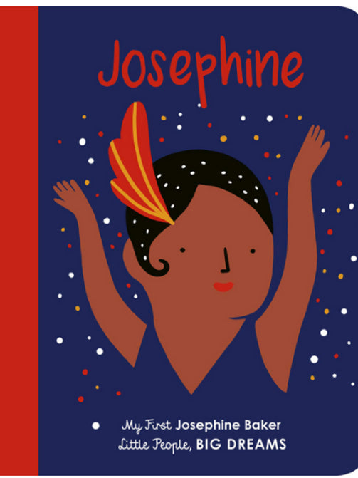 Josephine Baker: (Little People, BIG DREAMS)