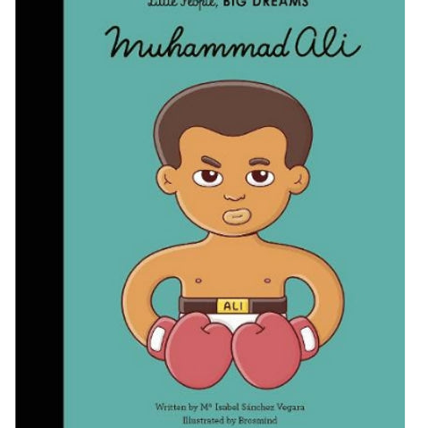 Muhammad Ali: (Little People, BIG DREAMS)