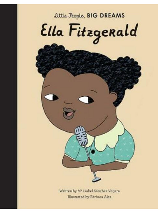 Ella Fitzgerald: (Little People, BIG DREAMS)